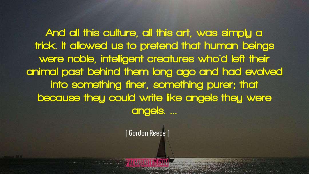 Gordon Reece Quotes: And all this culture, all