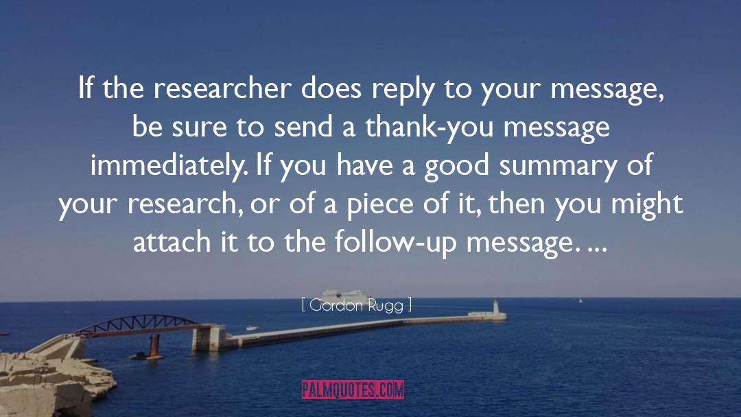 Gordon Rugg Quotes: If the researcher does reply