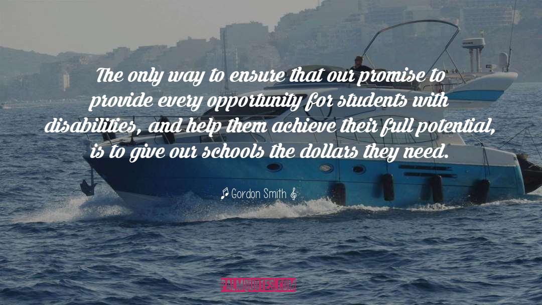 Gordon Smith Quotes: The only way to ensure