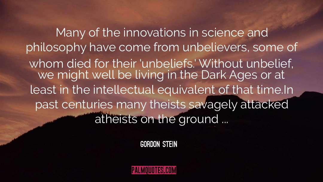 Gordon Stein Quotes: Many of the innovations in
