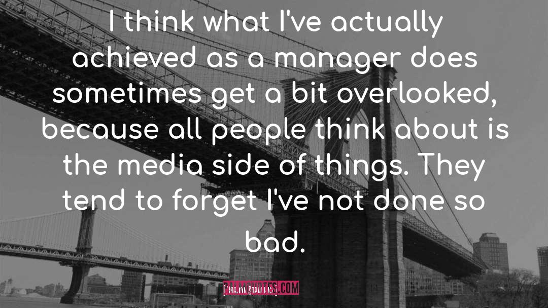 Gordon Strachan Quotes: I think what I've actually