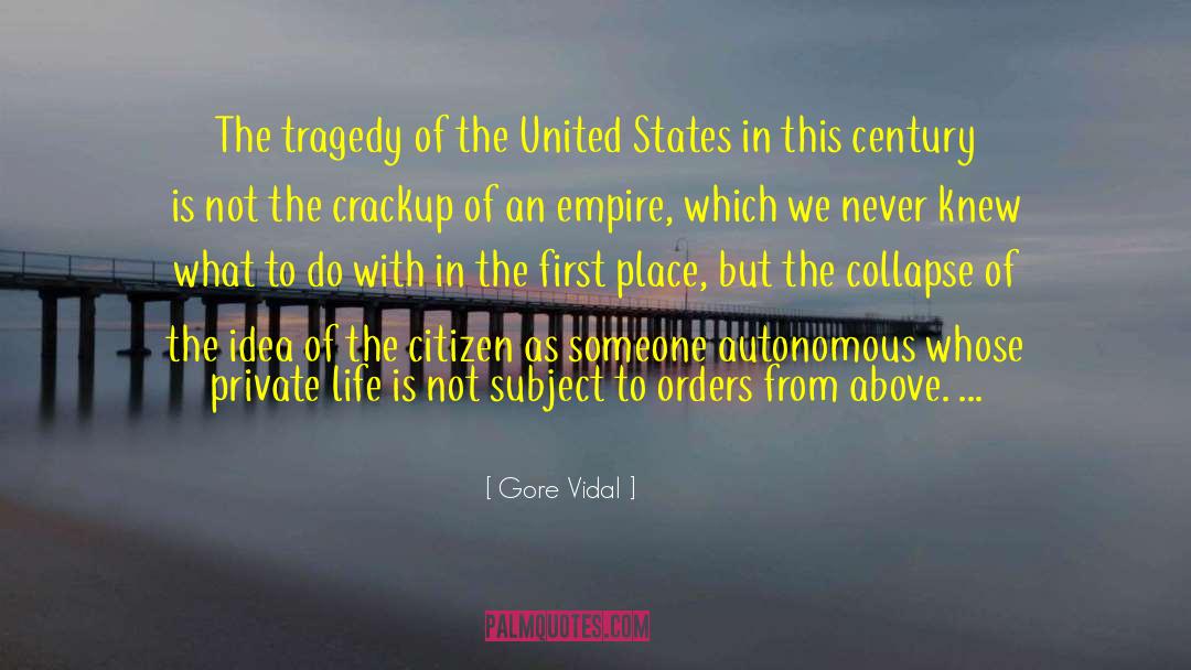 Gore Vidal Quotes: The tragedy of the United