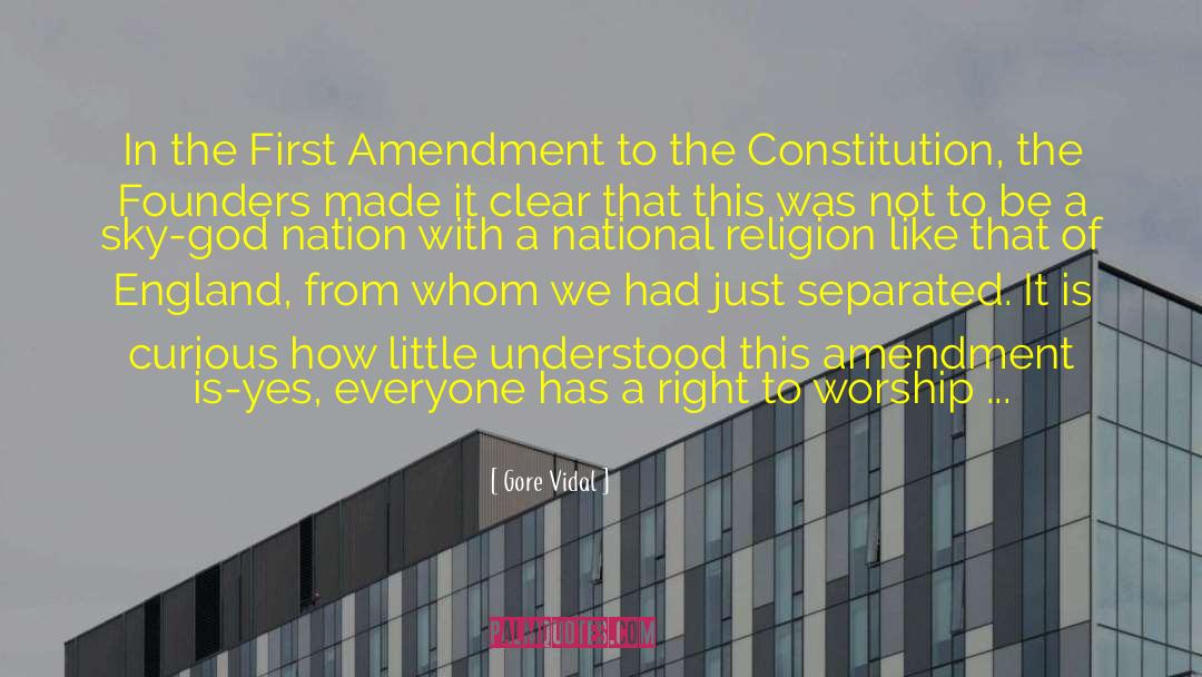 Gore Vidal Quotes: In the First Amendment to