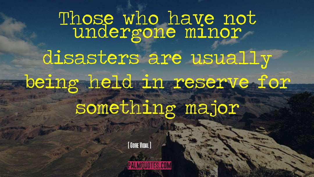 Gore Vidal Quotes: Those who have not undergone
