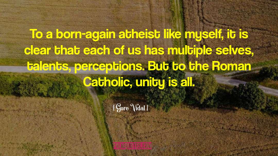 Gore Vidal Quotes: To a born-again atheist like