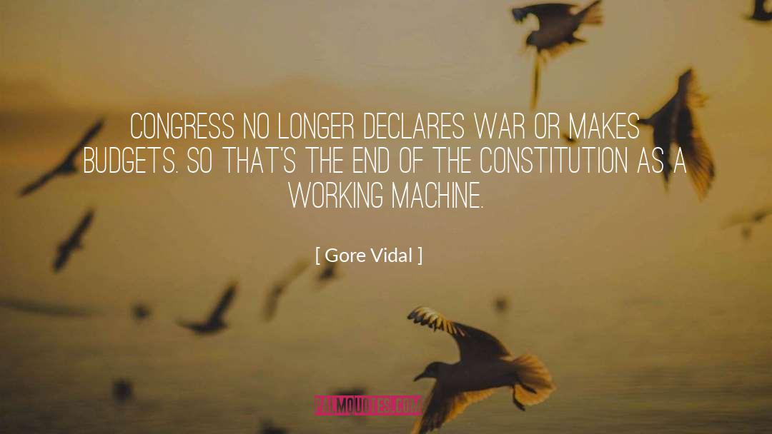 Gore Vidal Quotes: Congress no longer declares war