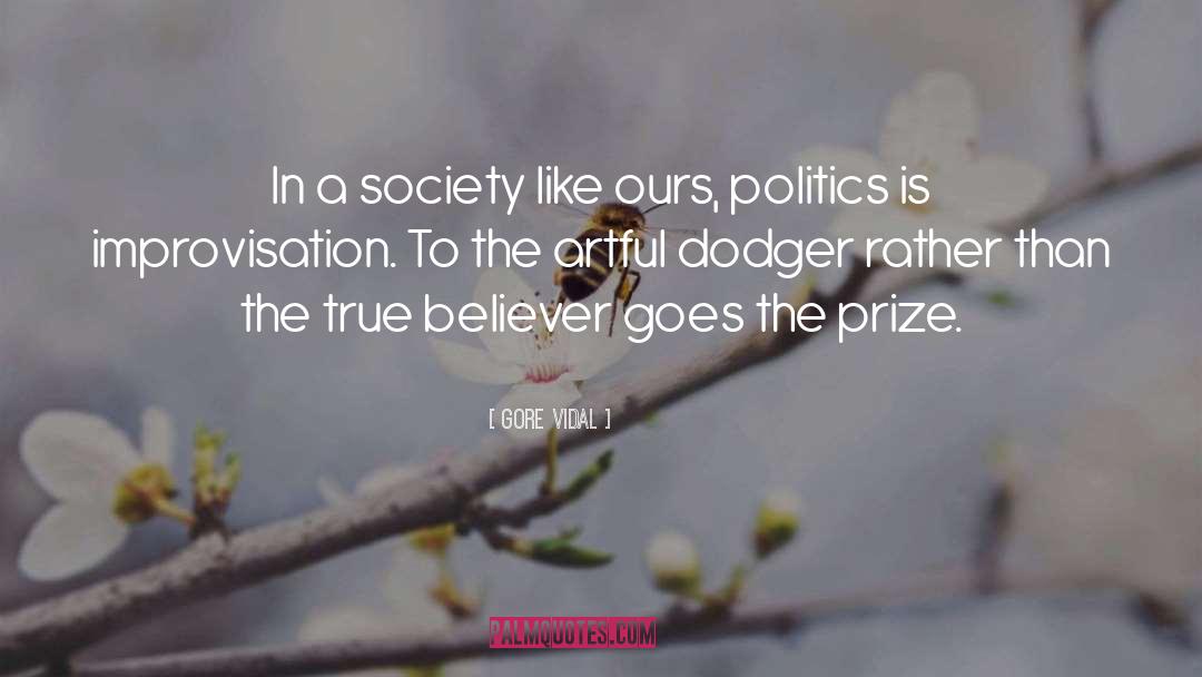 Gore Vidal Quotes: In a society like ours,