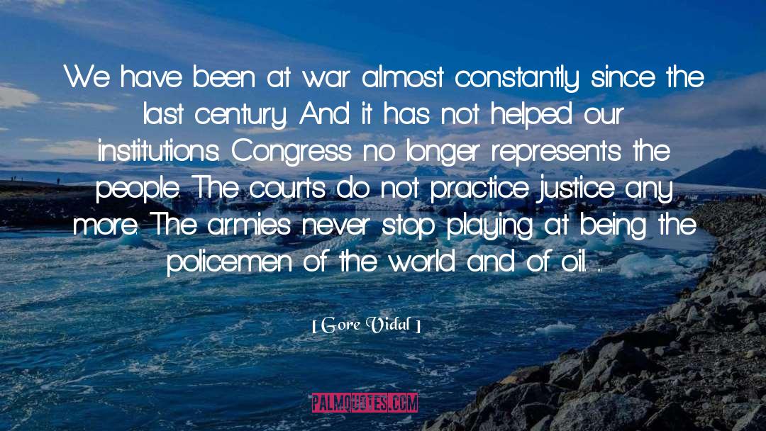 Gore Vidal Quotes: We have been at war
