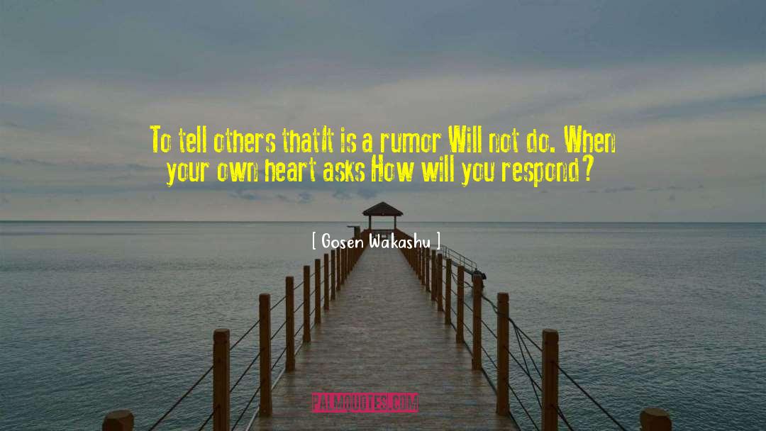 Gosen Wakashu Quotes: To tell others that<br>It is