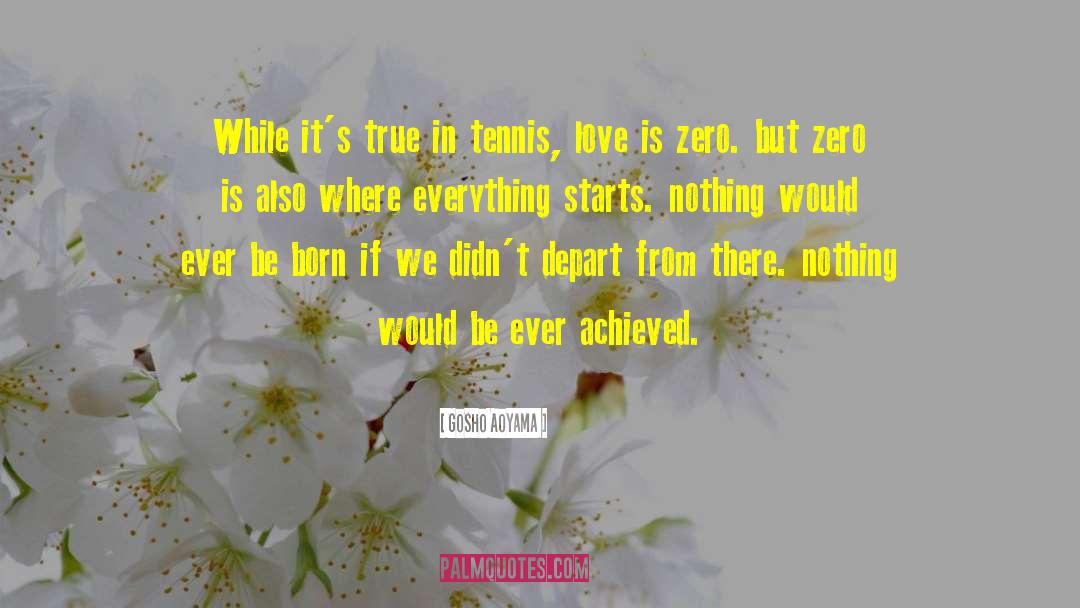 Gosho Aoyama Quotes: While it's true in tennis,