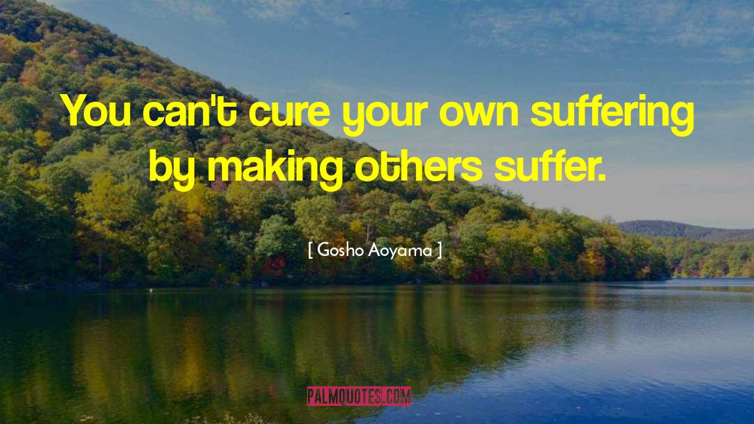 Gosho Aoyama Quotes: You can't cure your own