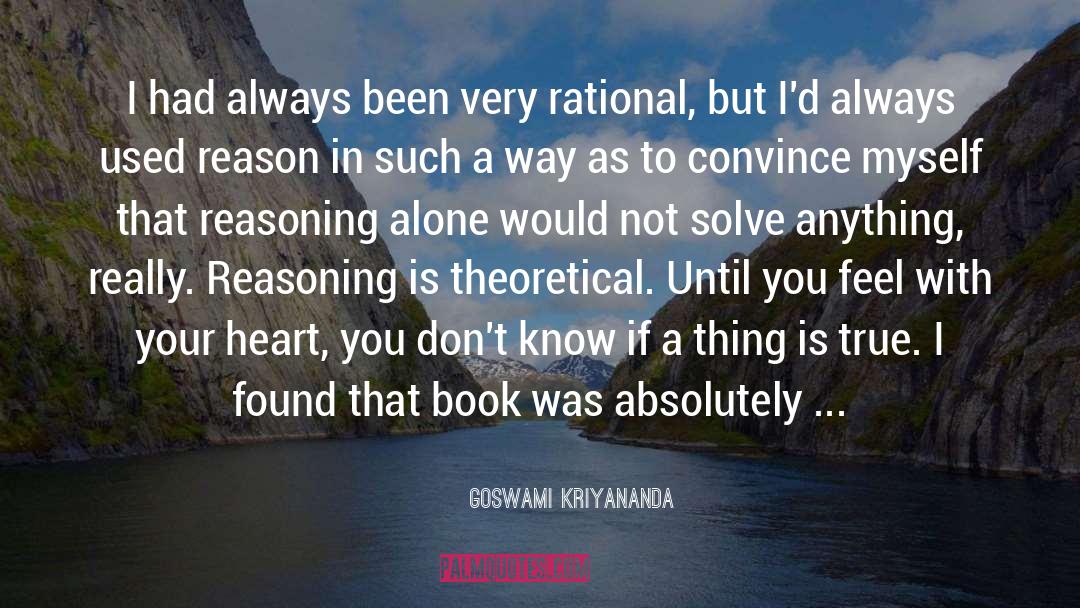 Goswami Kriyananda Quotes: I had always been very