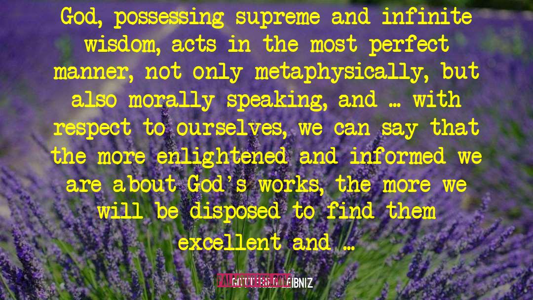 Gottfried Leibniz Quotes: God, possessing supreme and infinite