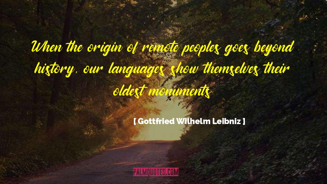 Gottfried Wilhelm Leibniz Quotes: When the origin of remote