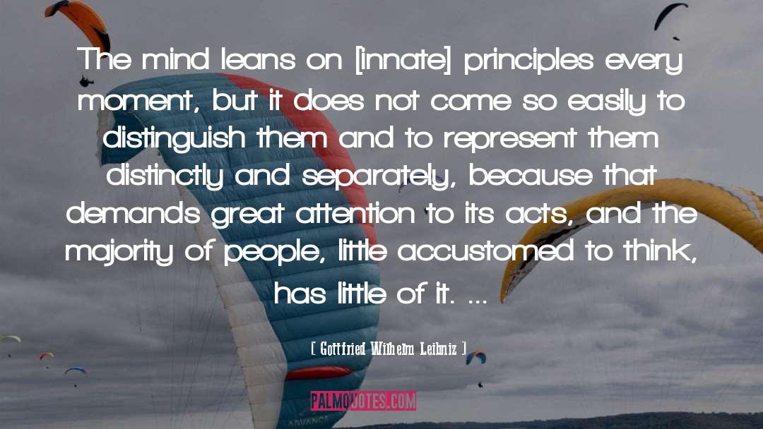 Gottfried Wilhelm Leibniz Quotes: The mind leans on [innate]