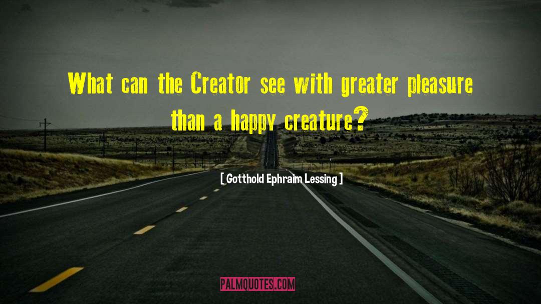 Gotthold Ephraim Lessing Quotes: What can the Creator see