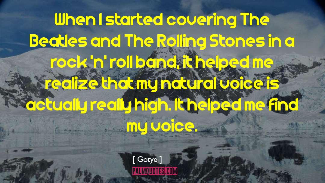 Gotye Quotes: When I started covering The