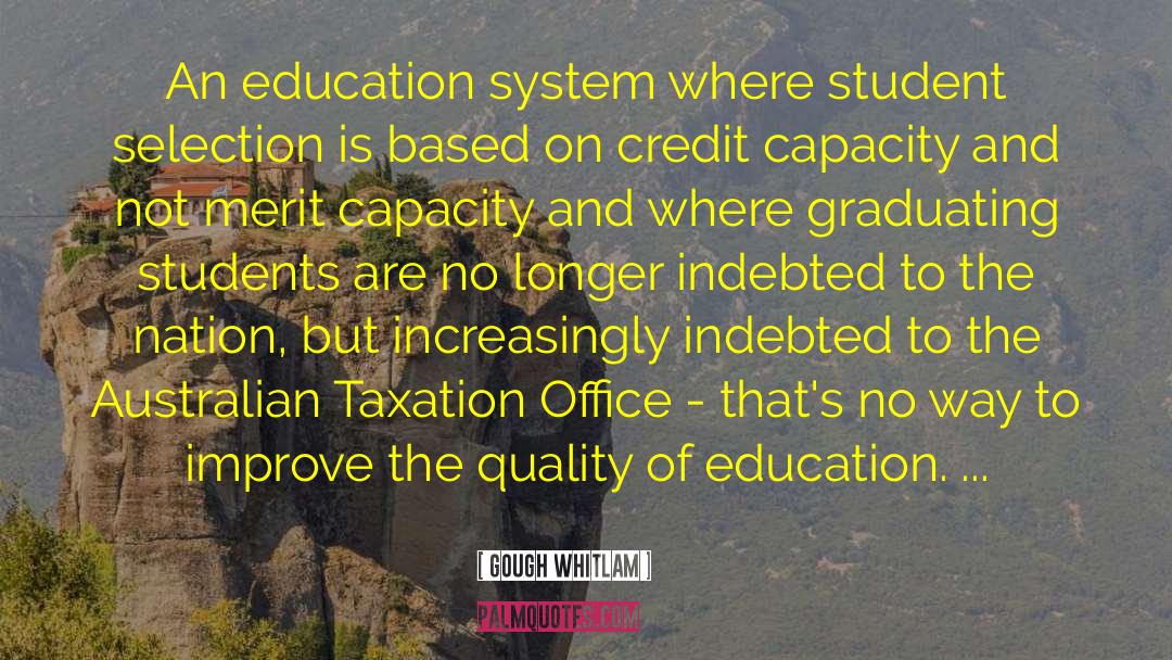 Gough Whitlam Quotes: An education system where student