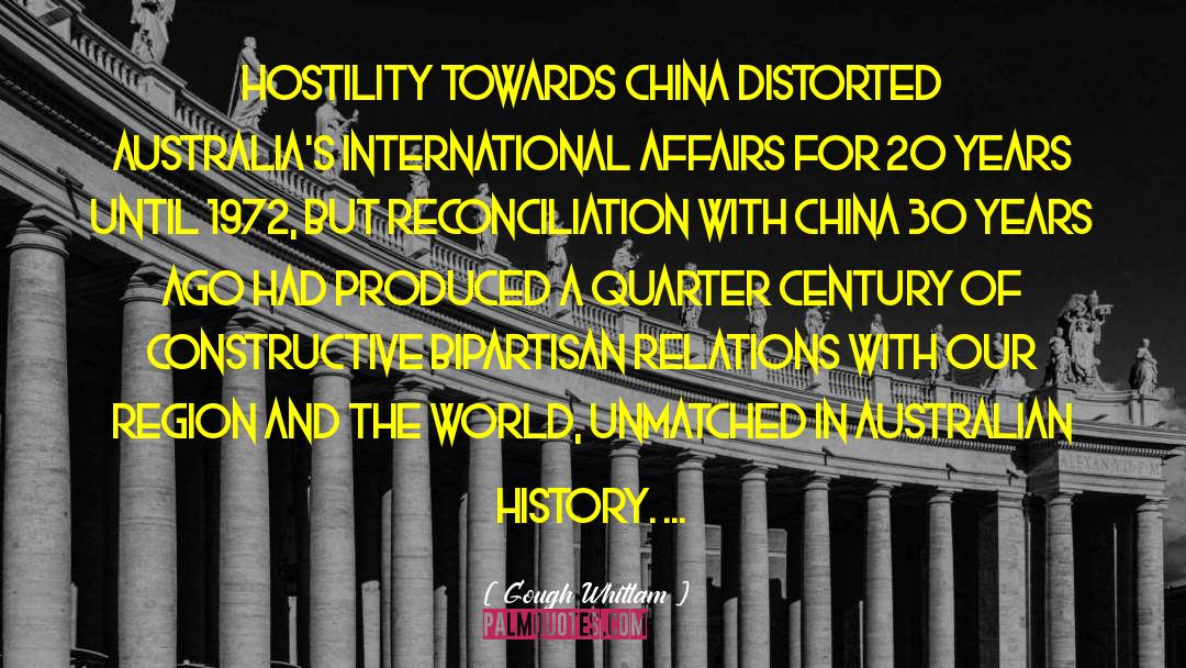 Gough Whitlam Quotes: Hostility towards China distorted Australia's