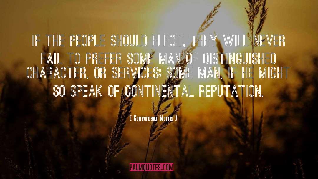 Gouverneur Morris Quotes: If the people should elect,