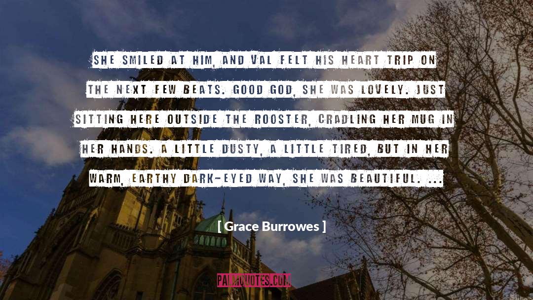 Grace Burrowes Quotes: She smiled at him, and