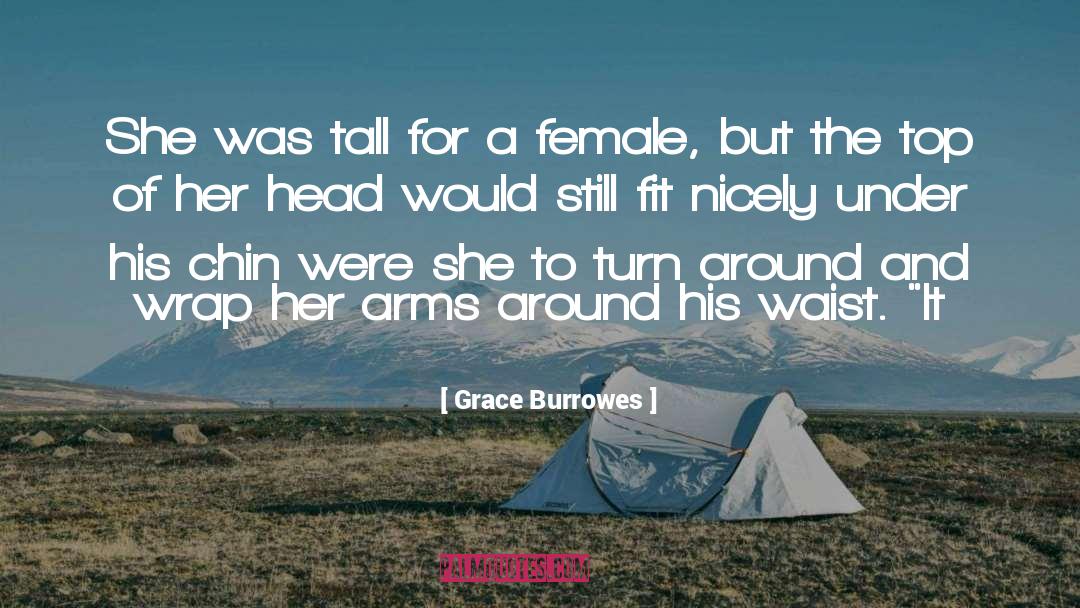 Grace Burrowes Quotes: She was tall for a