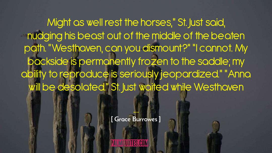 Grace Burrowes Quotes: Might as well rest the