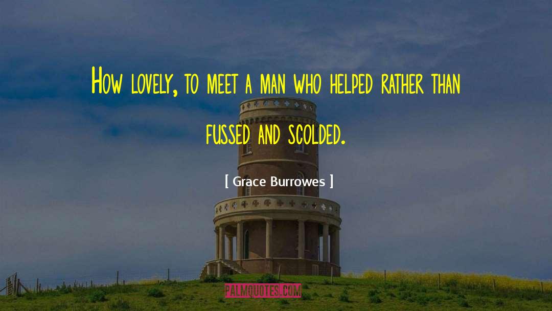 Grace Burrowes Quotes: How lovely, to meet a