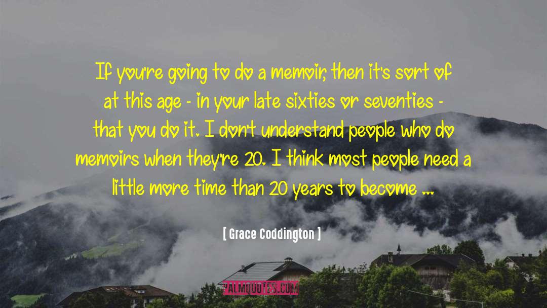 Grace Coddington Quotes: If you're going to do