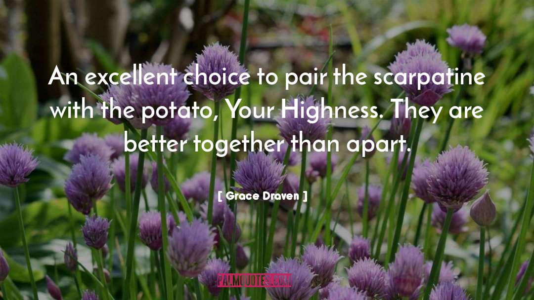 Grace Draven Quotes: An excellent choice to pair