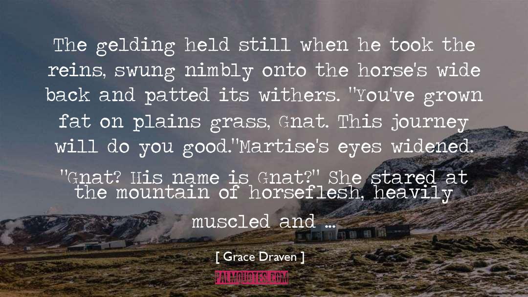 Grace Draven Quotes: The gelding held still when