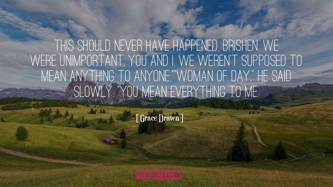 Grace Draven Quotes: This should never have happened,