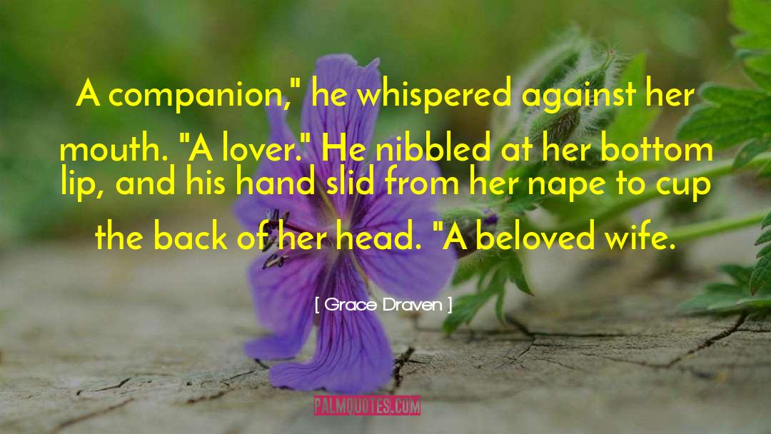 Grace Draven Quotes: A companion,