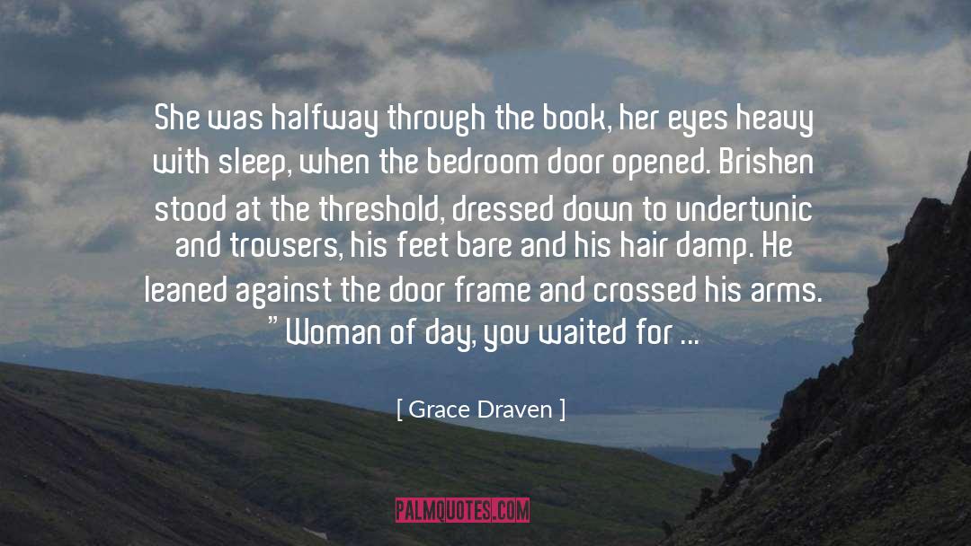 Grace Draven Quotes: She was halfway through the