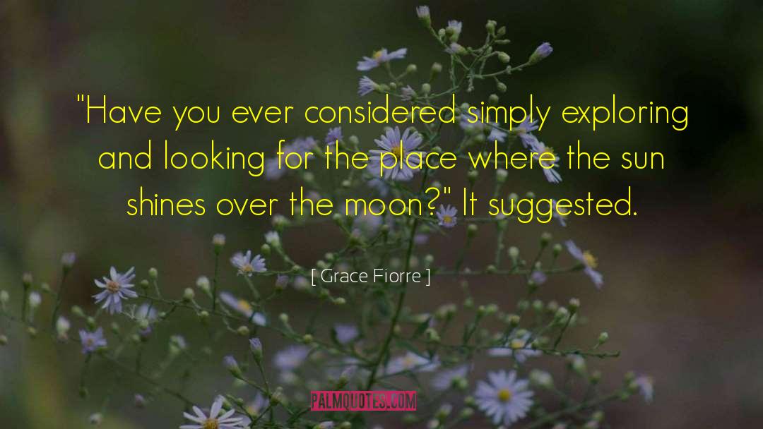 Grace Fiorre Quotes: 