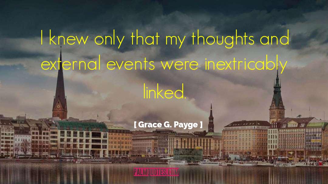 Grace G. Payge Quotes: I knew only that my