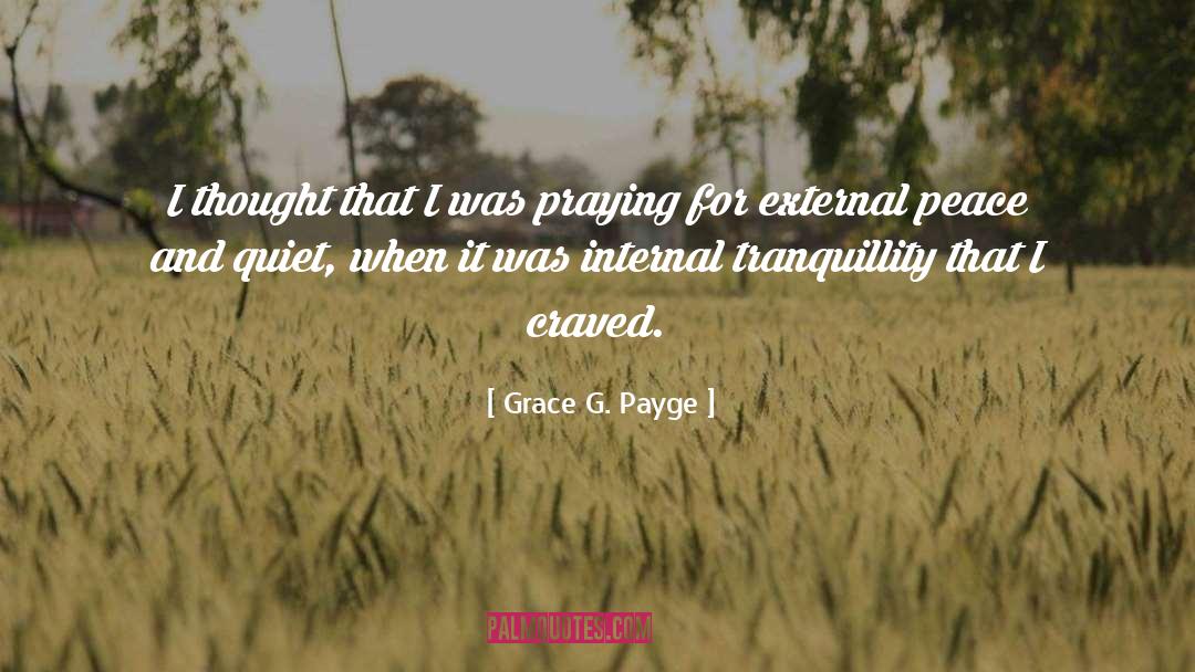 Grace G. Payge Quotes: I thought that I was