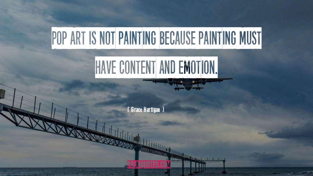 Grace Hartigan Quotes: Pop Art is not painting