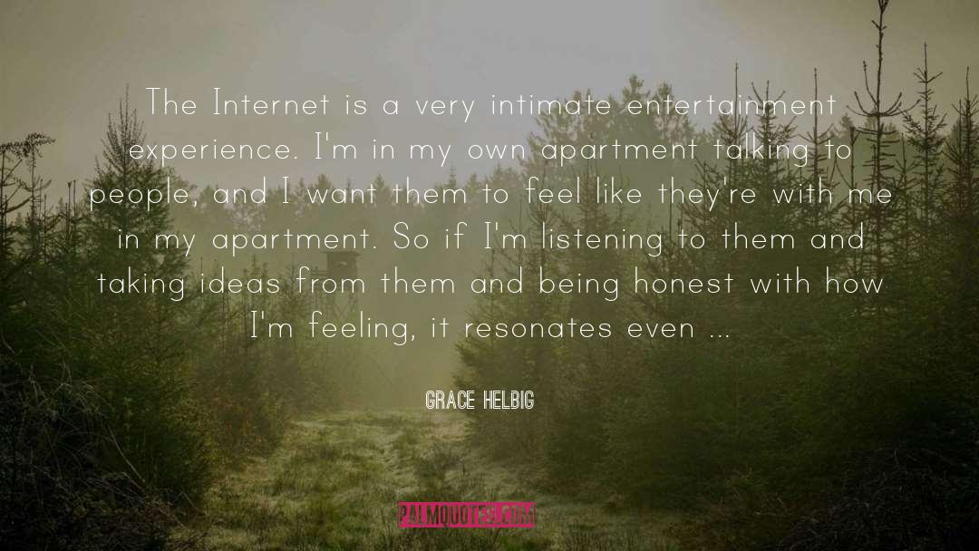Grace Helbig Quotes: The Internet is a very
