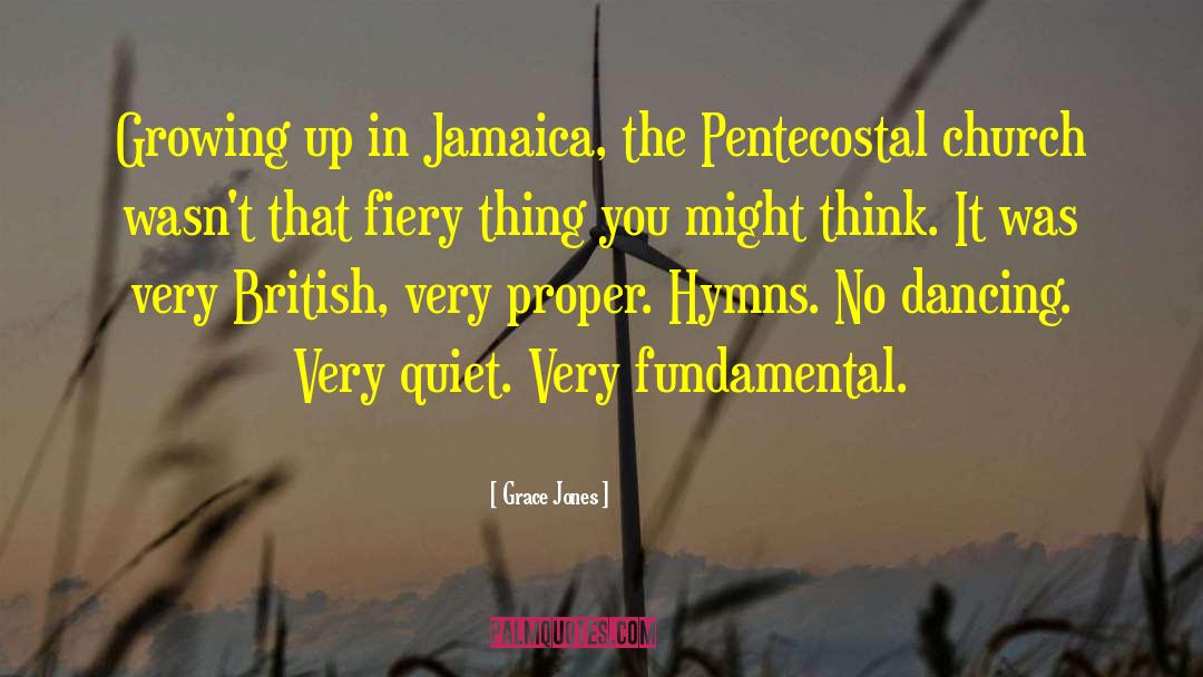 Grace Jones Quotes: Growing up in Jamaica, the