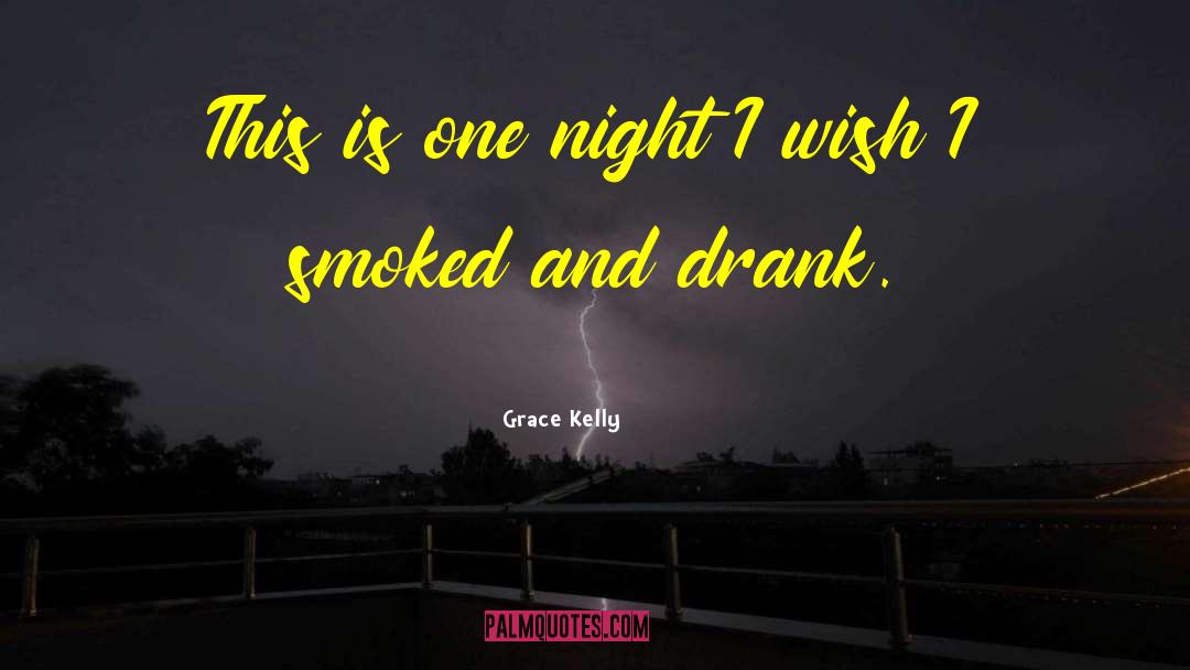 Grace Kelly Quotes: This is one night I