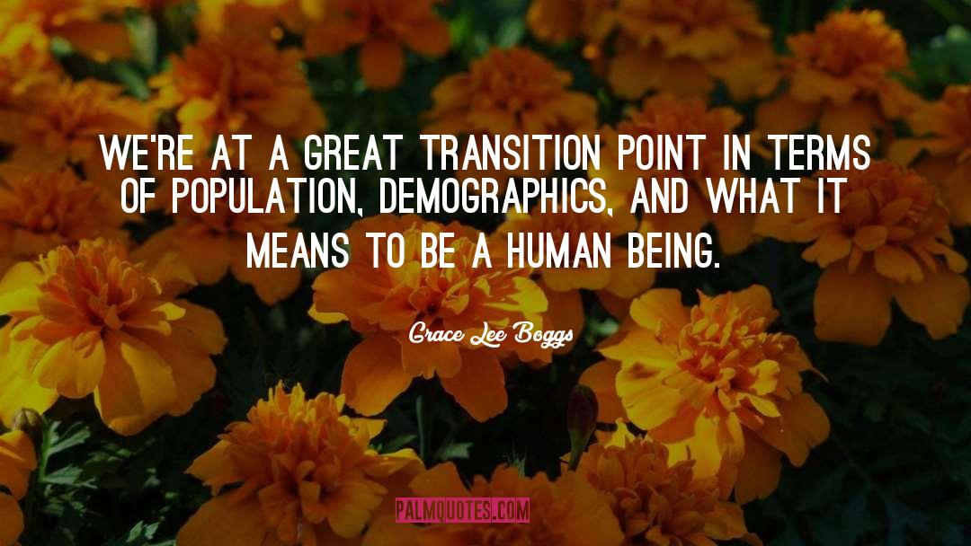 Grace Lee Boggs Quotes: We're at a great transition