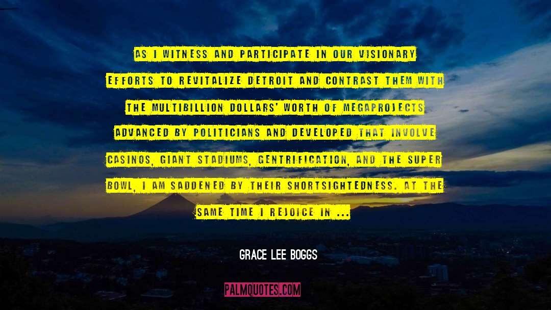 Grace Lee Boggs Quotes: As I witness and participate