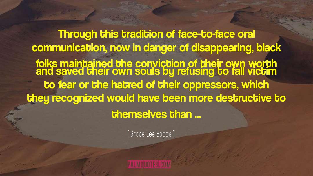 Grace Lee Boggs Quotes: Through this tradition of face-to-face