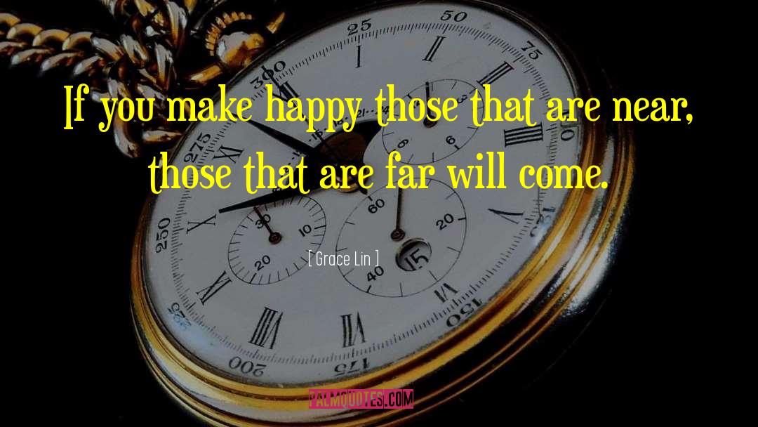 Grace Lin Quotes: If you make happy those