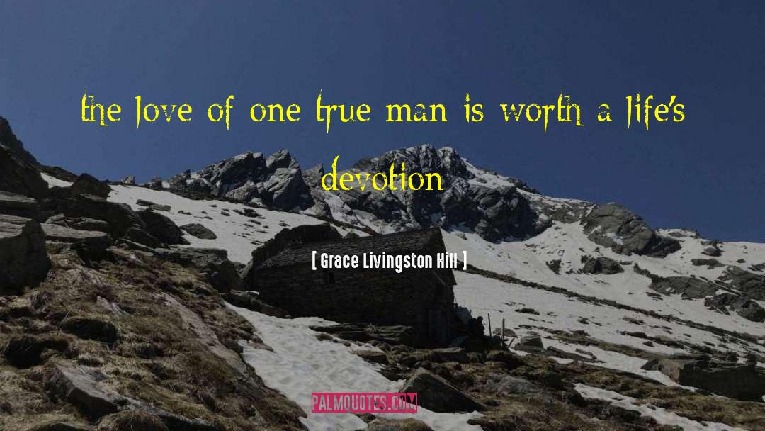 Grace Livingston Hill Quotes: the love of one true