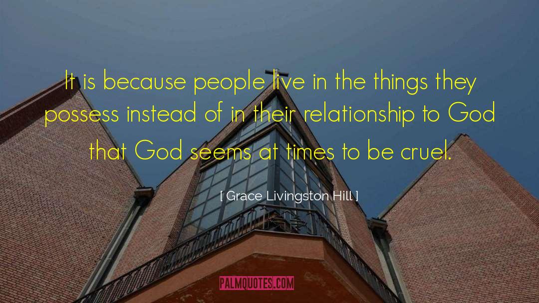Grace Livingston Hill Quotes: It is because people live