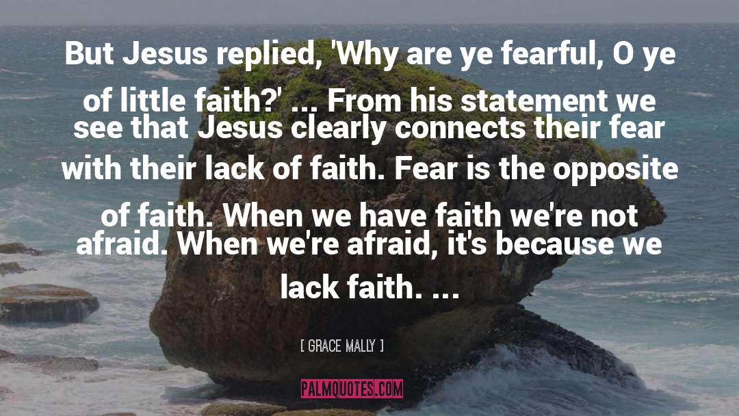 Grace Mally Quotes: But Jesus replied, 'Why are