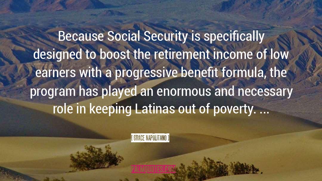 Grace Napolitano Quotes: Because Social Security is specifically