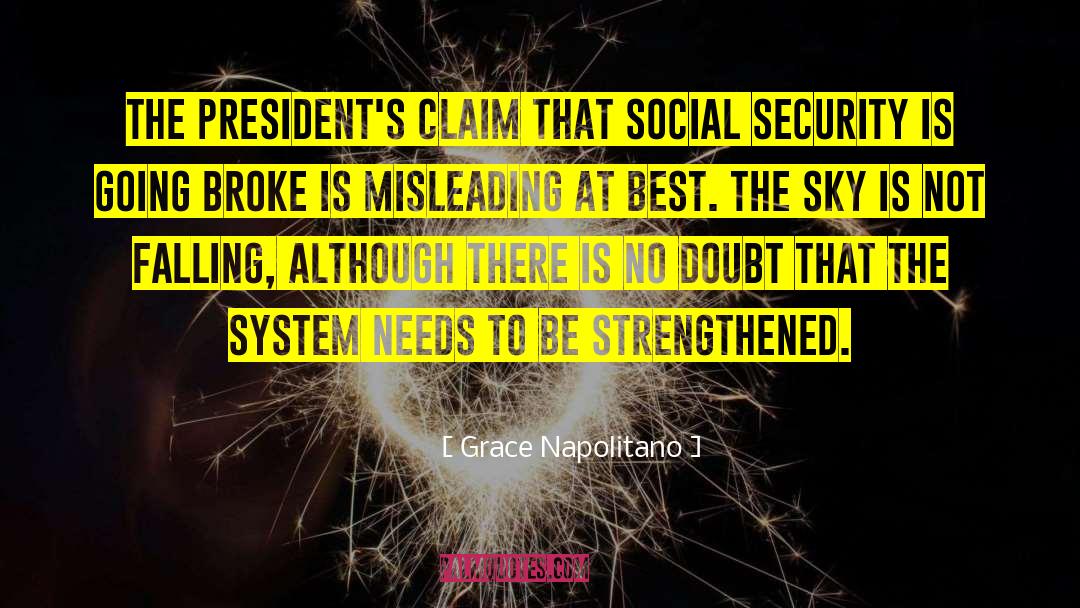 Grace Napolitano Quotes: The president's claim that Social